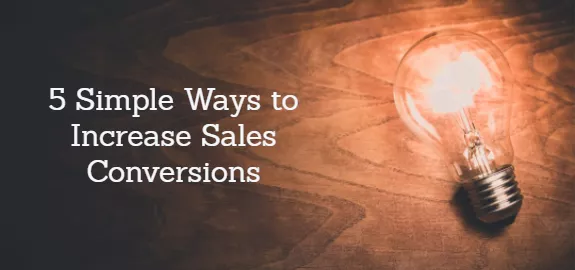 5 Ways to Increase Insurance Sales Conversions